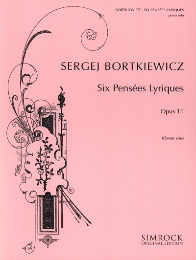 S.E. Bortkiewicz: Six Pensées Lyriques op. 11, Klav