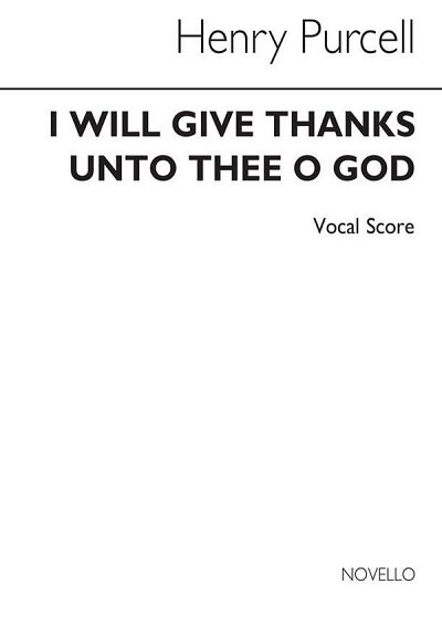 H. Purcell: I Will Give Thanks Unto Thee, O Lord, Ch (Bu)