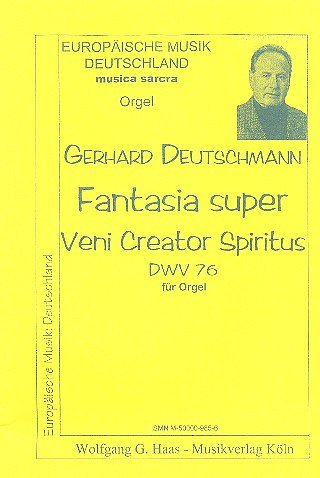 G. Deutschmann: Fantasia Super Veni Creator Spiritus Dwv 83