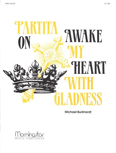 M. Burkhardt: Awake My Heart With Gladness, Org
