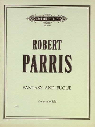 Parris Robert: Fantasie und Fuge für Violoncello