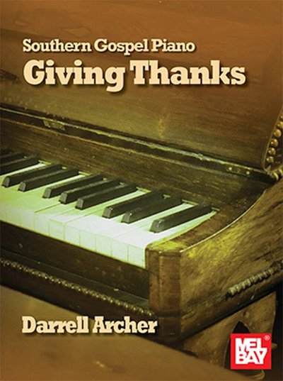 D. Archer: Southern Gospel Piano – Giving Thanks