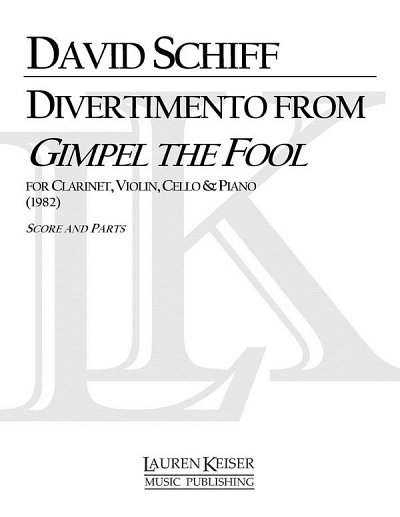 D. Schiff: Divertimento from Gimpel the Fool (Pa+St)