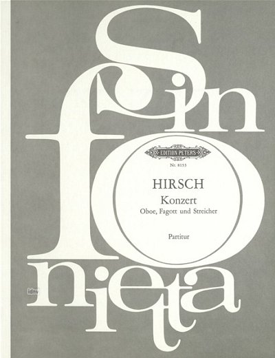 Hirsch Hans Ludwig: Konzert für Oboe, Fagott und Streicher