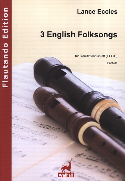 L. Eccles: Three English Folk Songs, 5Blf (Pa+St)