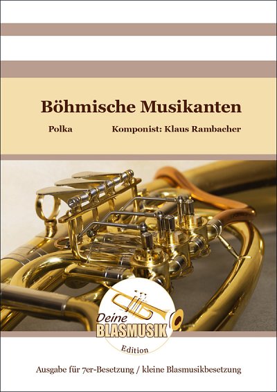 K. Rambacher: Böhmische Musikanten, Blech6Schl (Dir+St)