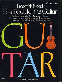 F. Noad: First Book for the Guitar - Complete, Git (+Tab)