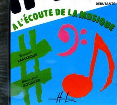E. Lamarque: A l'écoute de la musique débutant (CD)
