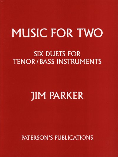 J. Parker: Jim Parker: Music For Two, Bass (Bu)