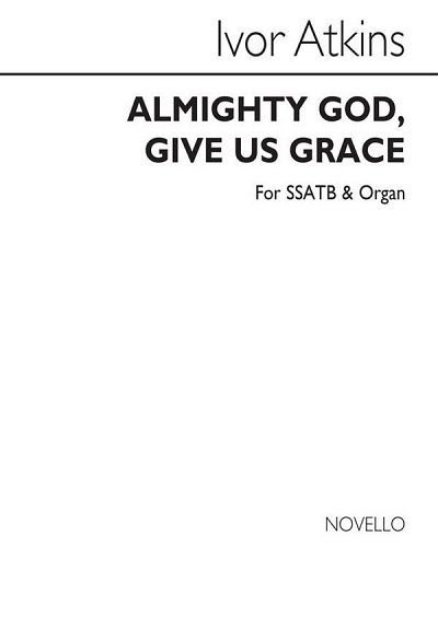 I. Atkins: I Almighty God Give Us Grace, GchOrg (Chpa)