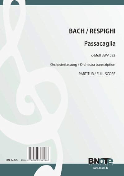 J.S. Bach: Passacaglia c-Moll BWV 582 für Orchester (Arr. Respighi) (Partitur)