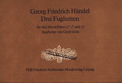 G.F. Haendel: 3 Fughetten, 3Blf (Sppart)