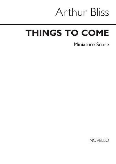 A. Bliss: Things To Come Concert Suite, Sinfo (Part.)