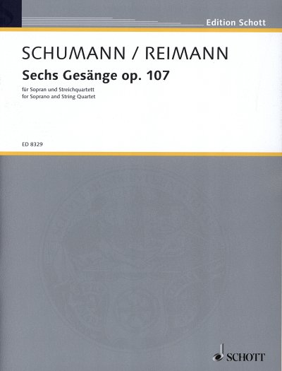 R. Schumann: Sechs Gesaenge op. 107, GesH4Str (Pa+St)