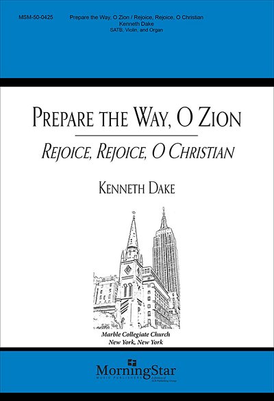 Prepare the Way, O Zion - Rejoice, O Christian