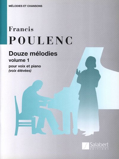 F. Poulenc: 12 Melodies Vol 1 Voix Elevee-P, GesKlav (Part.)
