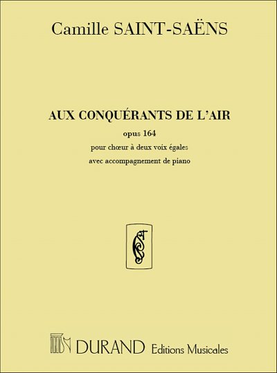 C. Saint-Saëns: Aux Conquerants..Cht-P , GesKlav