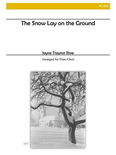 The Snow Lay on the Ground for Flute Choir