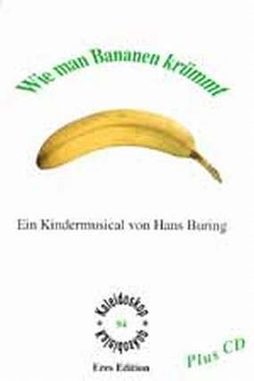 H. Buring: Wie man Bananen krümmt, Schkl (10Chp)
