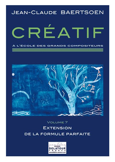 BAERTSOEN Jean-Claude: CREATIF A l'école des grands compositeurs - Vol. 7
