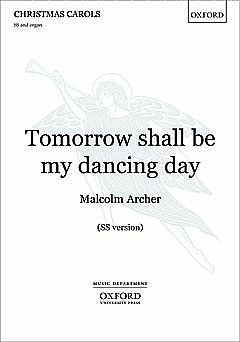 M. Archer: Tomorrow shall be my dancing day, FchOrg (Chpa)