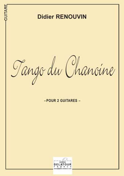 RENOUVIN Didier: Tango du Chanoine (Version für 2 Gitarren)