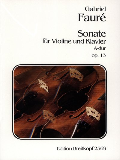 G. Faure: Sonate A-Dur Op 13