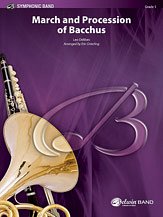 L. Delibes et al.: March and Procession of Bacchus