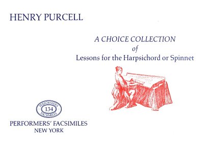 H. Purcell: A Choice Collection Of Lessons For The Performer