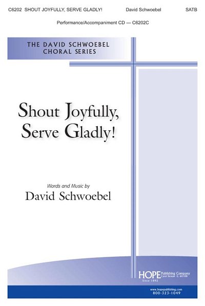 Shout Joyfully, Serve Gladly!
