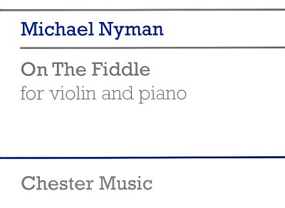M. Nyman: On The Fiddle For Violin And Pi, VlKlav (KlavpaSt)