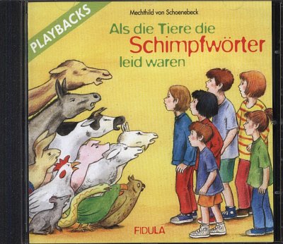 M. von Schoenebeck: Als die Tiere die Schimp, KichInstr (CD)