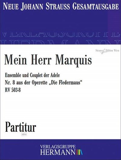 J. Strauß (Sohn) et al.: Die Fledermaus – Mein Herr Marquis (Nr. 8) RV 503-8