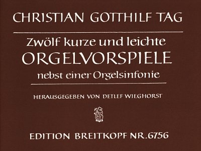 Tag Christian Gotthilf: Orgelvorspiele