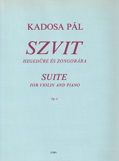 P. Kadosa: Suite op. 6, VlKlav (KlavpaSt)