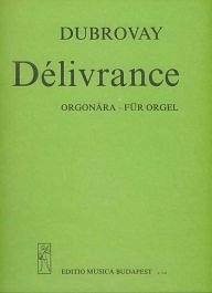 L. Dubrovay: Délivrance, Org