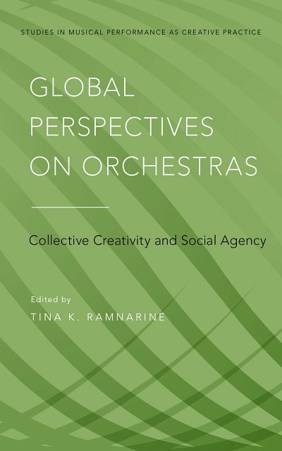 T.K. Ramnarine: Global Perspectives on Orchestras (Bu)