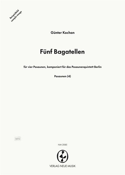 G. Kochan: Fünf Bagatellen, 4Pos (Part.)