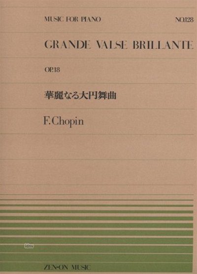 F. Chopin: Grande Valse Brillante op. 18 Nr. 128
