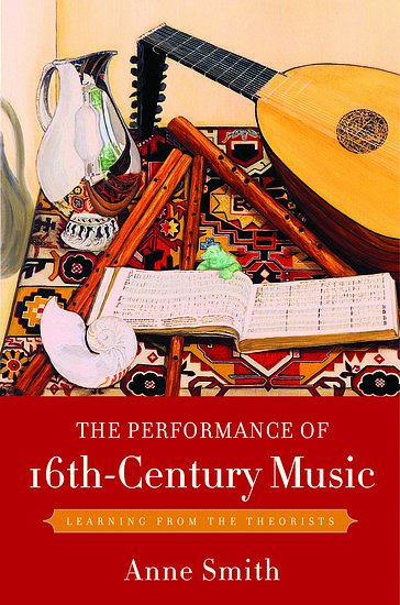 A. Smith: The Performance of 16th-Century Music (Bu)
