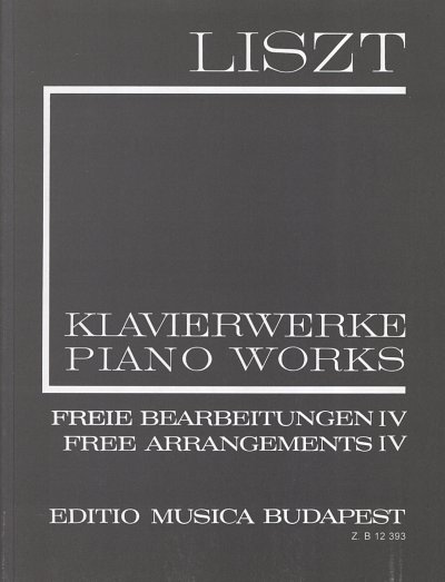 F. Liszt: Freie Bearbeitungen IV (II/4), Klav