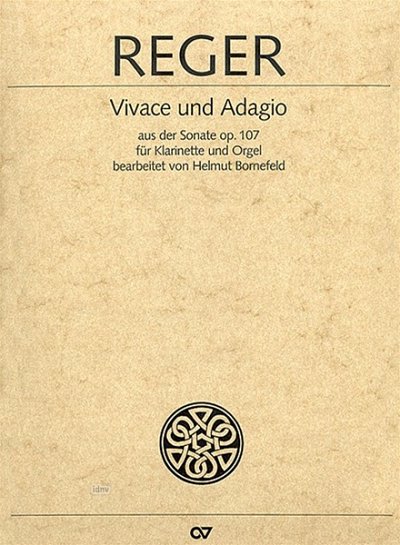 M. Reger: Vivace und Adagio op. 199; aus: Sonate op. 107 / P