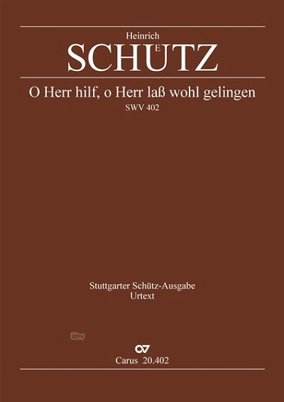 H. Schütz: O Herr, hilf, o Herr laß wohl gelingen SWV 402 (1650)