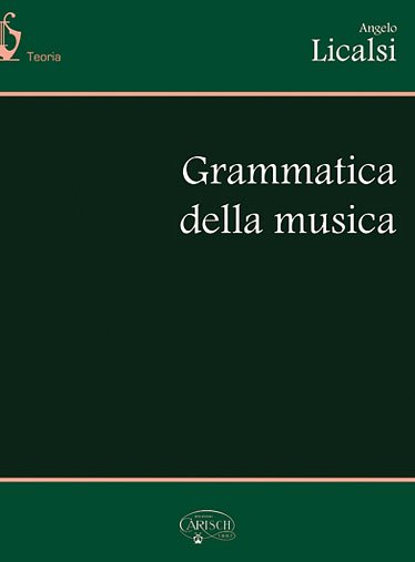 A. Licalsi: Grammatica della musica, Ges/Mel