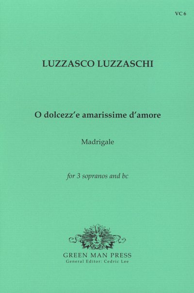 Luzzaschi Luzzasco: O Dolcezz'e Amarissimi D'Amore
