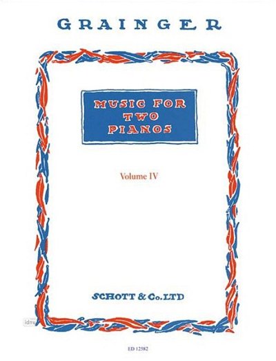 P. Grainger: Music for Two Pianos Vol. 4, 2Klav