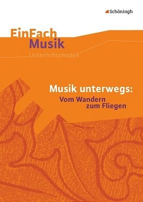 P.W. Schatt: Musik unterwegs - Vom Wandern zum Flieg (Bu+CD)