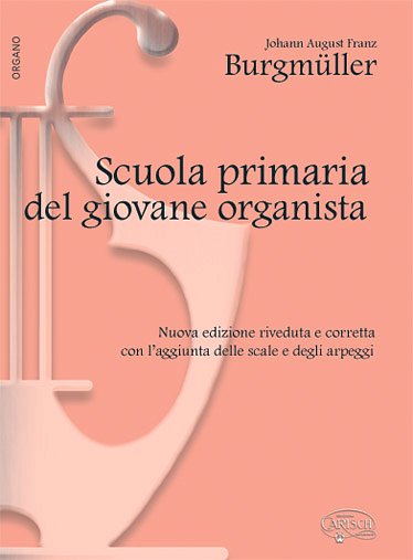 F. Burgmüller: Scuola primaria del giovane organista, Org