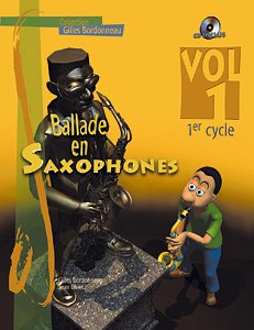 Ballade en Saxophones Cycle 1, Vol. 1, Sax (Bu+CD)