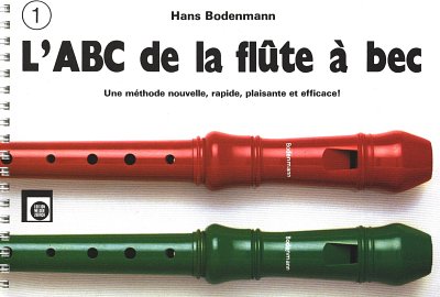 H. Bodenmann: L'Abc De La Flute A Bec 1